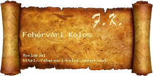 Fehérvári Kolos névjegykártya